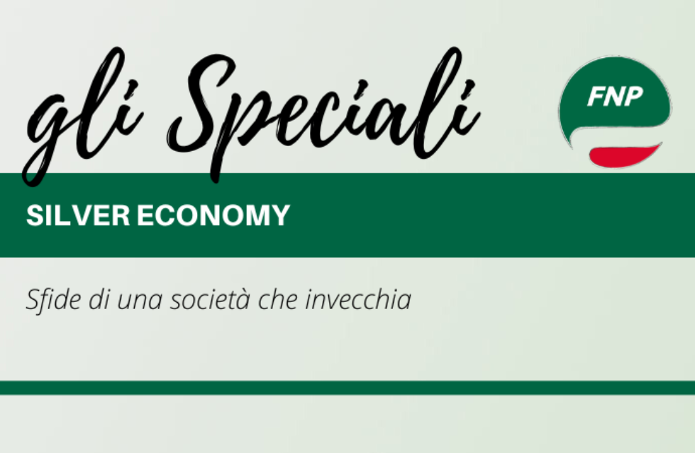 Gli Speciali Fnp: Silver Economy, sfide di una società che invecchia