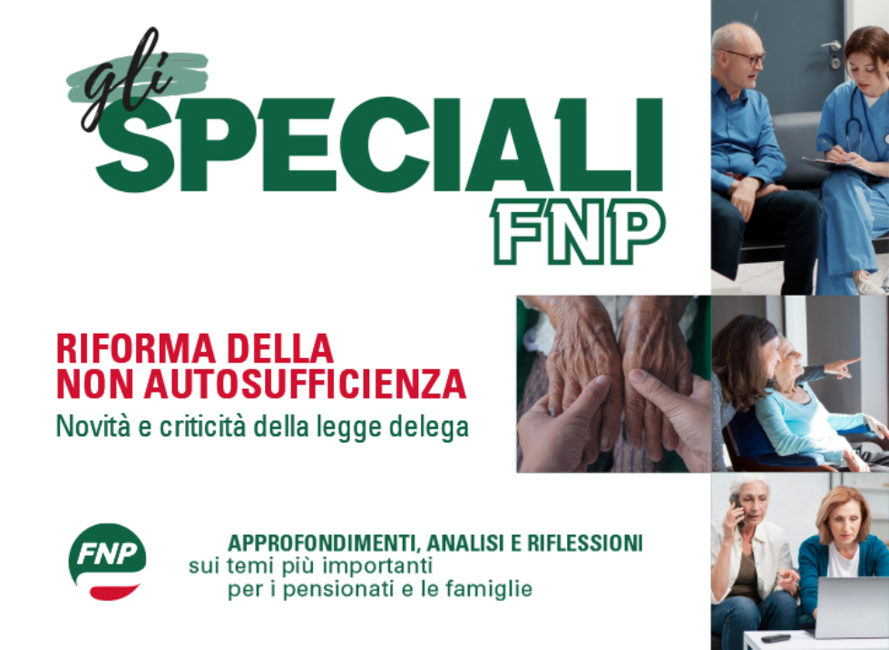 Gli Speciali Fnp: Riforma della non autosufficienza, cosa cambia per anziani e famiglie