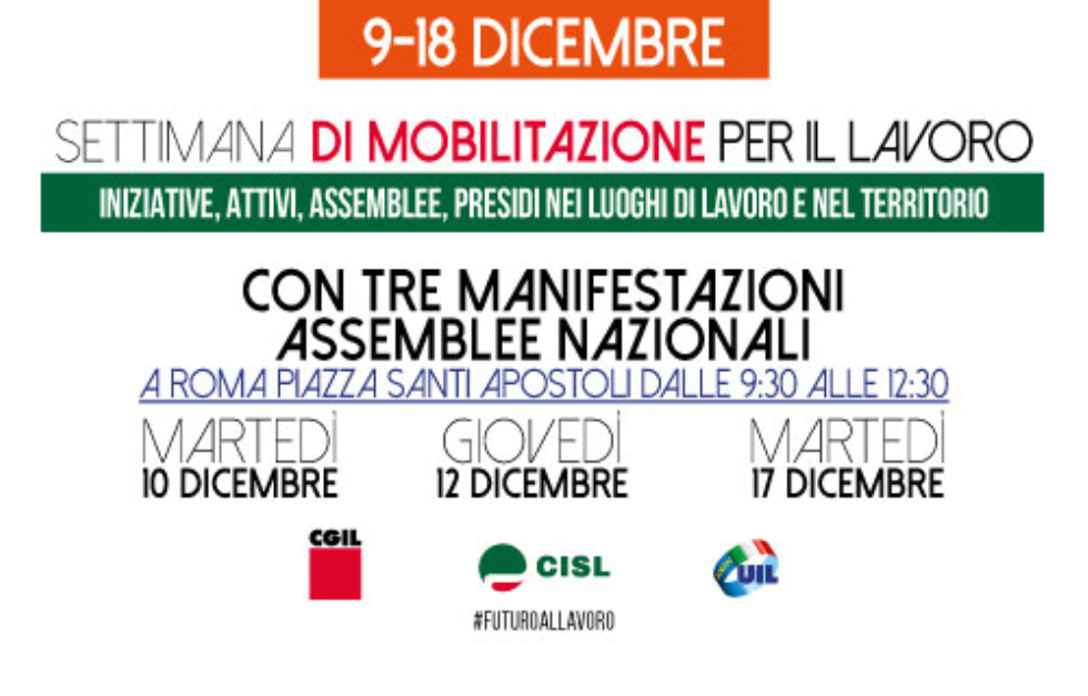 Manifestazioni Cgil Cisl Uil a Roma in Piazza Santi Apostoli il 10, 12 e 17 dicembre